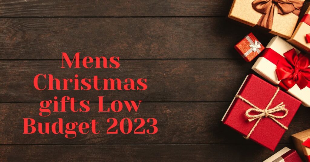 Mens Christmas gifts Low Budget 2023